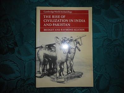 The Rise of Civilization in India and Pakistan (Cambridge World Archaeology) by Allchin, Bridget; Allchin, Raymond | Paperback | Social Science 2