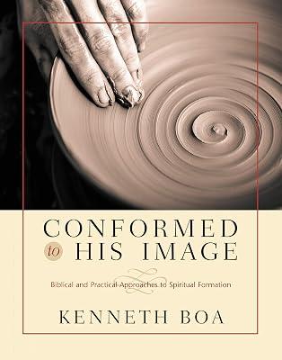 Conformed to His Image: Biblical and Practical Approaches to Spiritual Formation by Boa, Kenneth | Hardcover | Christian Life & Practice 2