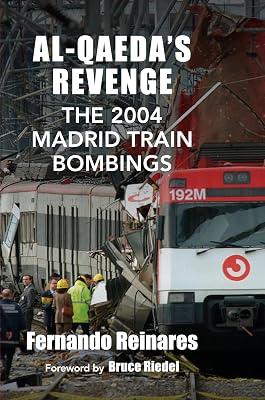 Al-Qaeda's Revenge: The 2004 Madrid Train Bombings: 1 (Woodrow Wilson Center Series) by Reinares, Fernando | Hardcover | Political Science 2
