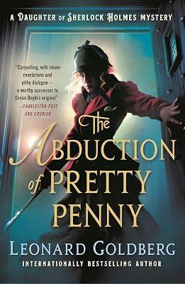 Abduction of Pretty Penny: A Daughter of Sherlock Holmes Mystery: 5 by Goldberg, Leonard | Paperback | Mystery & Detective 2