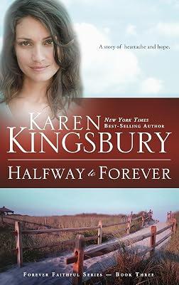 Halfway to Forever by Kingsbury, Karen | Paperback | Fiction 2