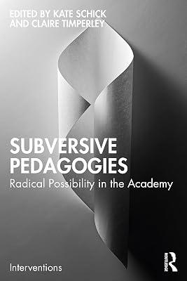 Subversive Pedagogies: Radical Possibility in the Academy (Interventions) | Paperback | Political Science 2