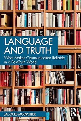Language and Truth: What Makes Communication Reliable in a Post-Truth World by Moeschler, Jacques | Paperback | Psychological Theory 2