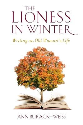 The Lioness in Winter: Writing an Old Woman's Life by Burack-Weiss, Ann | Paperback | Social Science 2