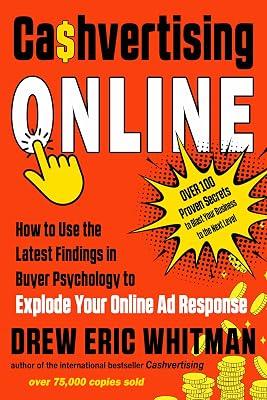 CASHVERTISING ONLINE: How to Use the Latest Findings in Buyer Psychology to Explode Your Online Ad Response by Whitman, Drew Eric | Paperback | Business & Economics 2