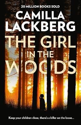 The Girl in the Woods: Book 10 (Patrik Hedstrom and Erica Falck): A spine-chilling crime thriller detective novel by Läckberg, Camilla | Paperback | Crime & Mystery 2