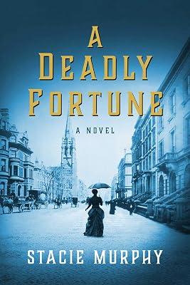 A Deadly Fortune: A Novel by Murphy, Stacie | Hardcover | Fiction 2