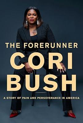 The Forerunner: A Story of Pain and Perseverance in America by Bush, Cori | Hardcover | Biography & Autobiography 2