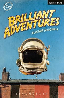 Brilliant Adventures (Modern Plays) by McDowall, Alistair | Paperback | Literary Studies: Plays & Playwrights 2