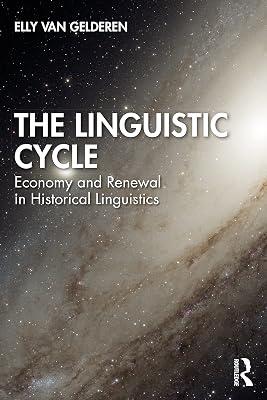 The Linguistic Cycle: Economy and Renewal in Historical Linguistics by van Gelderen, Elly | Paperback | Literature: History And Criticism 2