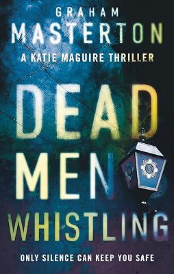 Dead Men Whistling: Only Silence Can Keep You Safe by Graham Masterton | Paperback | Crime And 2