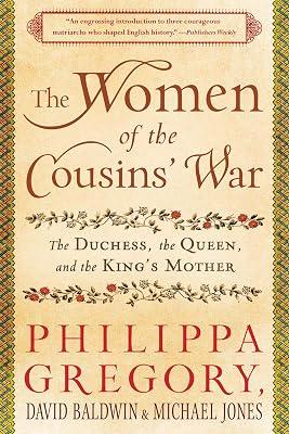 The Women of the Cousins' War by Baldwin, David; Jones, Michael; Gregory, Philippa | Paperback | History 2