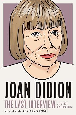 Joan Didion:The Last Interview: and Other Conversations | Paperback | Biography & Autobiography 2