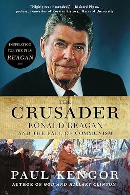 The Crusader: Ronald Reagan and the Fall over Communism by Kengor, Paul | Paperback | Biography & Autobiography 2