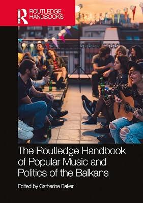 The Routledge Handbook of Popular Music and Politics of the Balkans (Routledge Music Handbooks) | Hardcover | Music 2