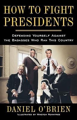 How to Fight Presidents by Daniel O'Brien | Paperback | Humor 2