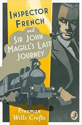 Inspector French: Sir John Magill's Last Journey by Wills Crofts, Freeman | Paperback | Crime & Mystery 2
