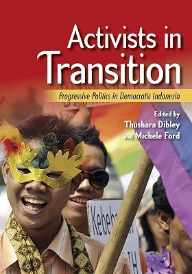 Activists in Transition: Progressive Politics in Democratic Indonesia (Southeast Asia Program) | Paperback | Indonesia 2