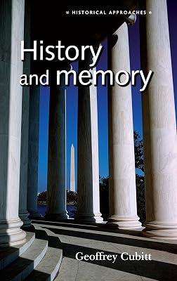 History and Memory (Historical Approaches) by Cubitt, Geoffrey | Hardcover | Historiography 2