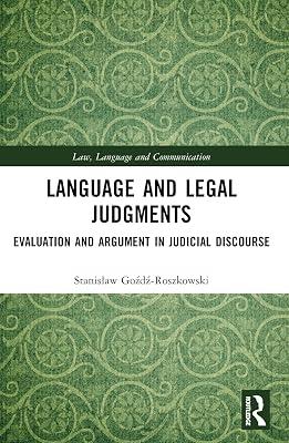 Language and Legal Judgments: Evaluation and Argument in Judicial Discourse (Law, Language and Communication) by Gozdz-Roszkowski, Stanislaw | Paperback | Law 2