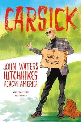 Carsick: John Waters Hitchhikes Across America by Waters, John | Hardcover | Travel 2