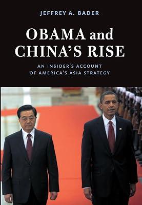 Obama and China's Rise: An Insider's Account of America's Asia Strategy by Bader, Jeffrey A. | Paperback | Political Science 2