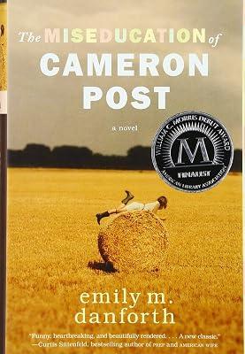 The Miseducation of Cameron Post: A grieving teen hides her sexuality in 1990s Montana until forbidden love and forced conversion therapy collide by Danforth, Emily M. | Hardcover | Young Adult Fiction 2