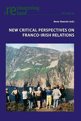 New Critical Perspectives on Franco-Irish Relations: 68 (Reimagining Ireland) | Paperback | Literary Studies: From C 1900 - 2