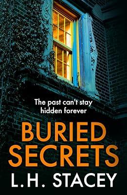 Buried Secrets: A dark, addictive psychological thriller from L H Stacey for 2024 by Stacey, L. H. | Hardcover | Modern & Contemporary Fiction (Post C 1945) 2