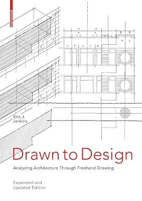 Drawn to Design: Analyzing Architecture Through Freehand Drawing by Jenkins, Eric J. | Perfect | Architecture 2