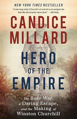 HERO OF THE EMPIRE: The Boer War, a Daring Escape, and the Making of Winston Churchill by Millard, Candice | Paperback | History 2