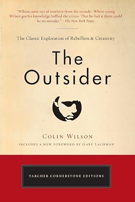 The Outsider: The Classic Exploration of Rebellion and Creativity (Tarcher Cornerstone Editions) by Wilson, Colin | Paperback | Philosophy 2