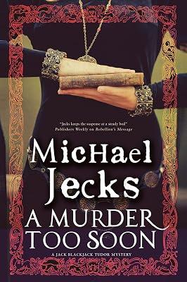 A Murder Too Soon: A Tudor Mystery: 2 (Jack Blackjack Mysteries) by Jecks, Michael | Paperback | Fiction 2
