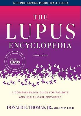 The Lupus Encyclopedia: A Comprehensive Guide for Patients and Health Care Providers (A Johns Hopkins Press Health Book) by Thomas, Donald E. | Hardcover | Popular Medicine & Health 2