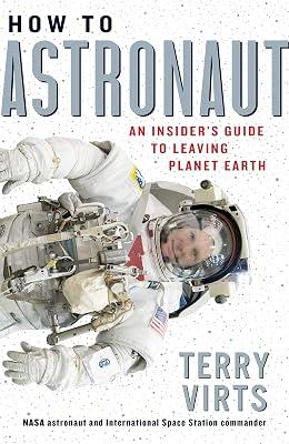 How to Astronaut by Virts, Terry | Hardcover | Astronomy 2