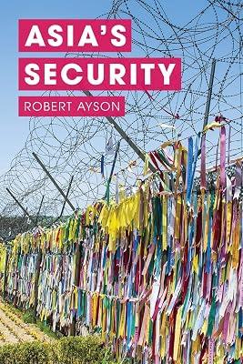 Asia's Security by Ayson, Robert | Hardcover | International Relations 2