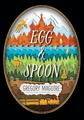 Egg & Spoon by Maguire, Gregory | Hardcover | Young Adult Fiction 2