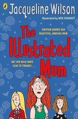 The Illustrated Mum by Wilson, Jacqueline | Paperback | General Fiction (Children'S 2