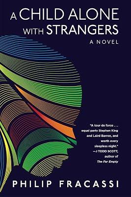 A Child Alone With Strangers: A Novel by Fracassi, Philip | Hardcover | Fiction 2