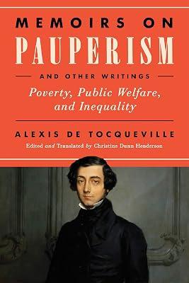 Memoirs on Pauperism and Other Writings: Poverty, Public Welfare, and Inequality by de Tocqueville, Alexis | Paperback | General & World History 2