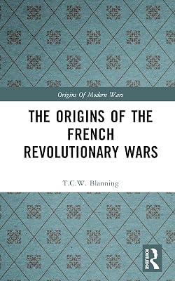The Origins of the French Revolutionary Wars (Origins of Modern Wars) by Blanning, T. C. W. | Hardcover | History 2