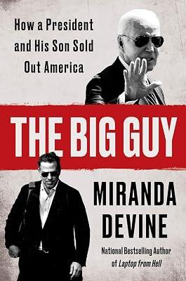 The Big Guy: How a President and His Son Sold Out America by Devine, Miranda | Hardcover | Political Science 2