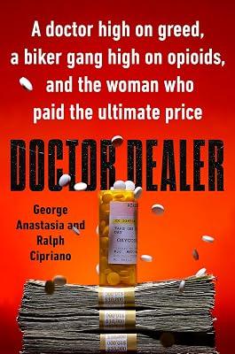 Doctor Dealer: Book 1 by Anastasia, George; Cipriano, Ralph | Hardcover | True Crime 2
