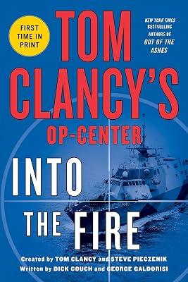 Into the Fire: A Novel: 14 (Tom Clancy's Op-center) by Couch, Dick; Galdorisi, George | Paperback | Fiction 2