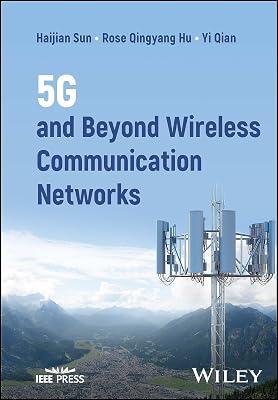 5g and Beyond Wireless Communication Networks (IEEE Press) by Hu, Rose Qingyang; Sun, Haijian; Qian, Yi | Hardcover | Technology & Engineering 2