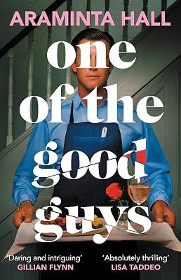 One of the Good Guys: The scorching psychological thriller everyone is talking about by Hall, Araminta | Hardcover | Thriller 2