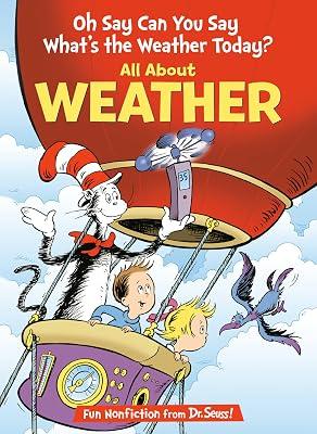 Oh Say Can You Say Whats the Weather Today: All About Weather (Cat in the Hat's Learning Library) by Rabe, Tish | Hardcover | Juvenile Nonfiction 2