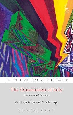 The Constitution of Italy: A Contextual Analysis (Constitutional Systems of the World) by Cartabia, Marta; Lupo, Nicola | Hardcover | Law 2