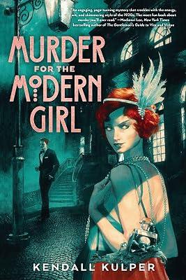 Murder for the Modern Girl by Kulper, Kendall | Hardcover | Young Adult Fiction 2