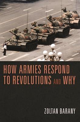 How Armies Respond to Revolutions and Why by Barany, Zoltan | Paperback | Political Science 2